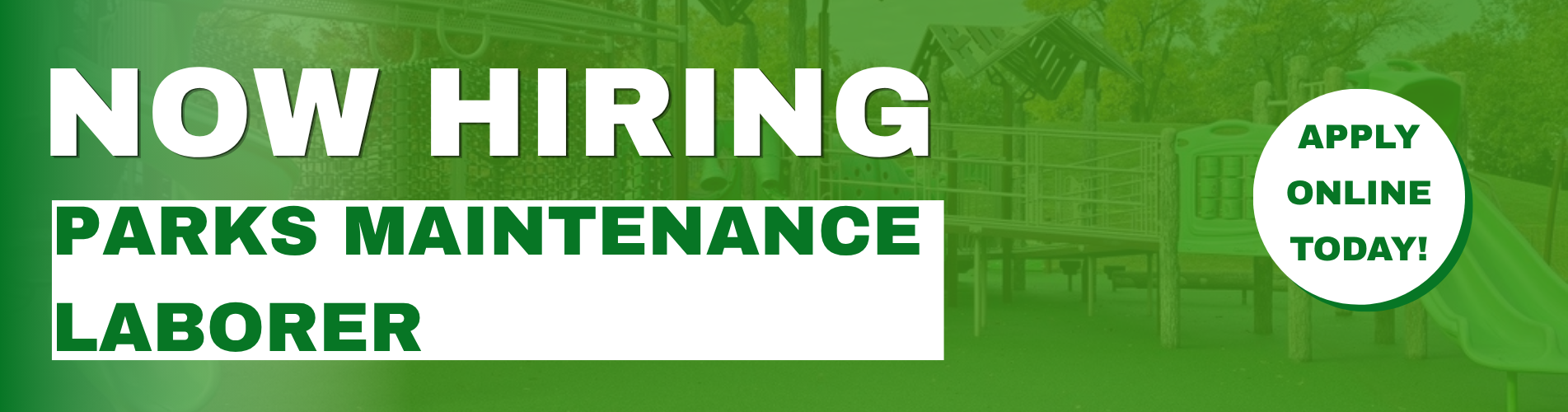 Now Hiring: Parks Maintenance Laborer